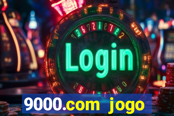 9000.com jogo cassino baixar